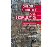 Children, Sexuality and Sexualization