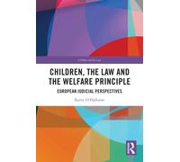 Children, the Law and the Welfare Principle : European Judicial Perspectives