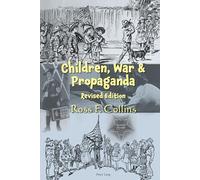 Children, War and Propaganda – Revised Edition