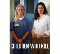 Children Who Kill
