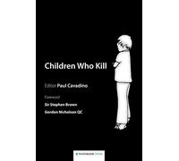 Children Who Kill: An Examination of the Treatment of Juveniles Who Kill in Different European Countries