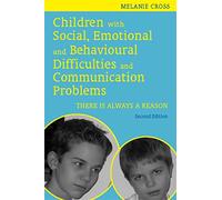 Children with Social, Emotional and Behavioural Difficulties and Communication Problems: There is Always a Reason