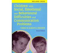 Children with Social, Emotional and Behavioural Difficulties and Communication Problems: There is Always a Reason