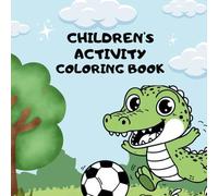 Children's Activity Coloring Book: Entertaining Kids Activities