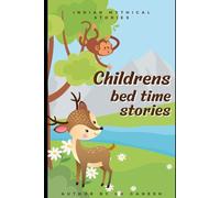 Childrens bed time stories: Indian mythical tales for children - a great book to teach kids morals and lessons