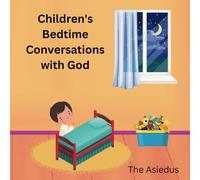 Children's Bedtime Conversations with God (Little Souls Prayer Series: Inspiring Faith Through Heartfelt Conversations with God)