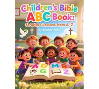 Children's Bible ABC Book: Scripture Lessons from A-Z: Bible ABC book for children Christian alphabet book Kids Scripture A-Z book, Bible verses for ... reading book for kids, A-Z Bible lessons