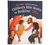 Children's Bible Stories for Bedtime - Gift Edition: To Grow in Faith & Love