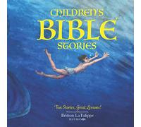 Children's Bible Stories: Fun Stories, Great Lessons! (Blue Manor Preschool & Kindergarten Christian Homeschool Curriculum)