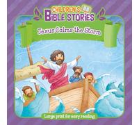 Children's Bible Stories: Jesus Calms the Storm: Jesus Calms the Storm : Large Print for Easy Reading