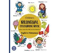 Children's Bilingual Colouring English & Vietnamese: Vietnamese -English Book for Bilingual Children/Learn First Words and the Alphabet in Vietnamese/ ... English Vietnamese Children's Books)
