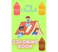 Children's Church Coloring Book: Children's activity book, coloring pages with pictures of Jesus and Inspirational words to go along with the coloring book pages