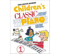 Children's Classic Piano 1. Favourite classical melodies for easy piano: BerüHmte Melodien Der Klassik, Sehr Leicht Arrangiert für Klavier