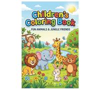 Children's Coloring Book: Fun Animals & Jungle Friends: Cute and Easy Activity Pages for Kids Ages 2-8