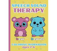 Children's Coloring Workbook for Speech Therapy: Boost Speech Development with Animal-Themed Articulation Activities for Ages 2-6