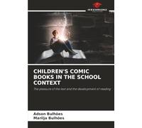 CHILDREN'S COMIC BOOKS IN THE SCHOOL CONTEXT: The pleasure of the text and the development of reading