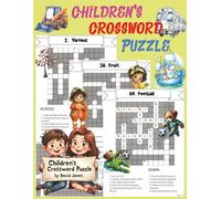 Children's Crossword Puzzle.: Fun Brain-Boosting for Clever Kids Aged 8+, to Challenge and Inspire Young Minds