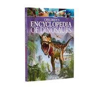 Children's Encyclopedia of Dinosaurs (Arcturus Children's Reference Library, 1)