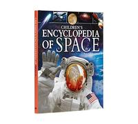 Children's Encyclopedia of Space: A Journey Through Our Incredible Universe (Arcturus Children's Reference Library, 2)