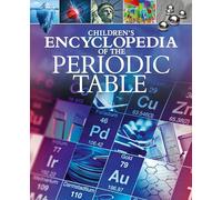 Children's Encyclopedia of the Periodic Table