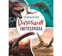 Children's First Dinosaur Encyclopedia (Arcturus First Encyclopedias, 3)