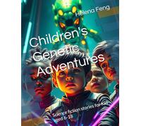 Children's Genetic Adventures: Science fiction stories for Kid aged 6-18: 1