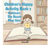 Children's Happy Activity Book 2 : Outdoors, The Beach, Playtime.: Word Search Puzzles, easy to read about Nature, Sports, Hobbies and More. (8.25 x ... Great Kids (Happy Activity Books for Kids)