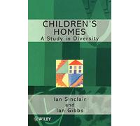 Children's Homes: A Study in Diversity: 3 (Living Away From Home - Studies in Residential Care)