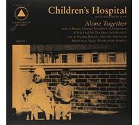 Children's Hospital - Alone Together [VINYL]