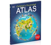 Children's Illustrated Atlas By DK Children (The Ultimate Round-The-World Trip)