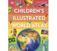 Children's Illustrated World Atlas (DK Children's Illustrated Reference)