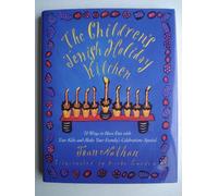 Children's Jewish Holiday Kitchen: Seventy Ways to Have Fun With Your Kids and Make Your Family's Celebrations Special