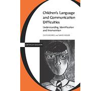 Children's Language and Communication Difficulties: Understanding, Identification and Intervention (Continuum Education)