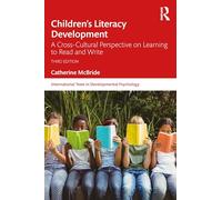 Children's Literacy Development: A Cross-Cultural Perspective on Learning to Read and Write (International Texts in Developmental Psychology)