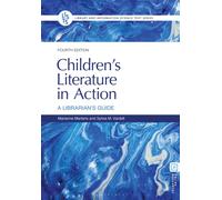 Children's Literature in Action : A Librarian's Guide