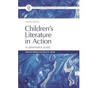 Children's Literature in Action: A Librarian's Guide (Library and Information Science Text Series)