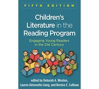 Children's Literature in the Reading Program, Fifth Edition: Engaging Young Readers in the 21st Century