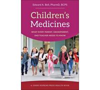 Children's Medicines : What Every Parent, Grandparent, and Teacher Needs to Know