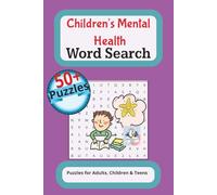 Children's Mental Health Related Word Search Puzzle: Word Searches with Easy to Read Print about Mental Health & More (6x9 inches, 110 pages) 50+ ... Mental Health ADHD Word Search Puzzle Book