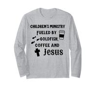 Children's Ministry Fueled by Goldfish, Coffee and Jeus Long Sleeve T-Shirt