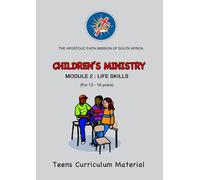 Children's Ministry Module 2: Life Skills: The Apostolic Faith Mission of South Africa (The AFM of SA: Children's Ministry)