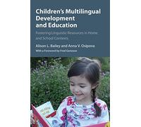 Children's Multilingual Development and Education – Fostering Linguistic Resources in Home & School
