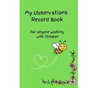 Children's Observation Record: For anyone working with children
