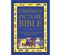 Childrens Picture Bible: Old and New Testament Stories Retold