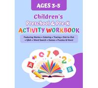 Children's Preschool & Pre-K Activity Workbook Ages 3-5: Fun Stories, Coloring, Tracing, Dot-to-Dot, Word Search, Games, Puzzles for Early Learners