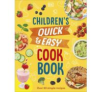 Children's Quick & Easy Cookbook: Over 60 Simple Recipes