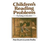 Children's Reading Problems: Psychology and Education