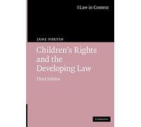Children's Rights and the Developing Law (Law in Context)