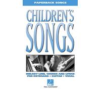 Children's Songs: Melody Line, Chords and Lyrics for Keyboard, Guitar, Vocal (Paperback Songs)