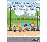 Children's songs & nursery rhymes for easy guitar. Vol 1.: Volume 1